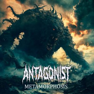 ANTAGONIST — «Metamorphosis» (2025)